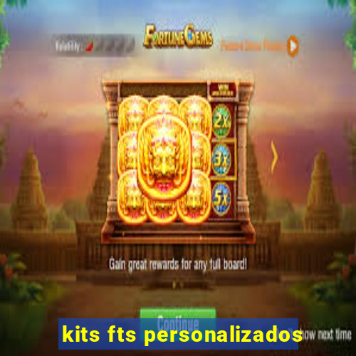 kits fts personalizados